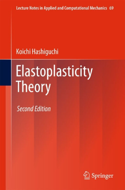 Elastoplasticity Theory by Koichi Hashiguchi