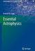 Essential Astrophysics by Kenneth R. Lang