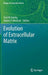 Evolution of Extracellular Matrix by Fred W. Keeley