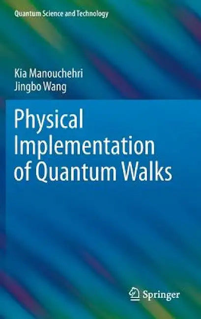 Physical Implementation of Quantum Walks by Kia Manouchehri