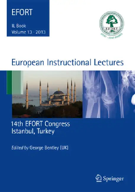 European Instructional Lectures: 14th Efort Congress, Istanbul, Turkey by George Bentley