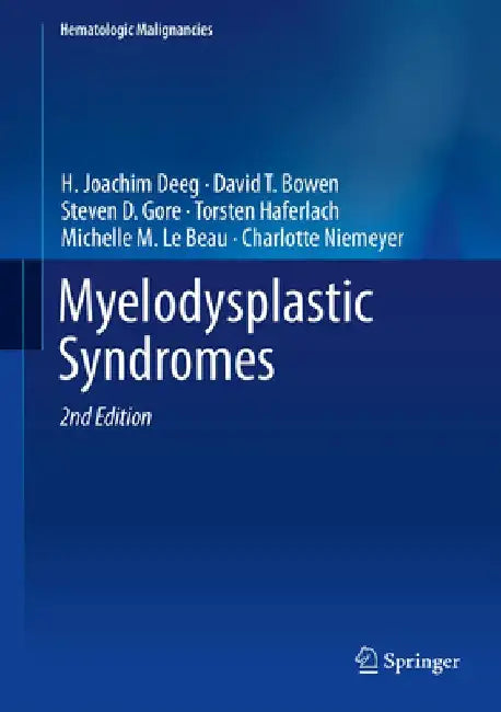 Myelodysplastic Syndromes by H. Joachim Deeg