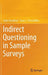 Indirect Questioning in Sample Surveys by Arijit Chaudhuri