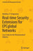 Real-Time Security Extensions for Epcglobal Networks: Case Study for the Pharmaceutical Industry by Matthieu-P Schapranow