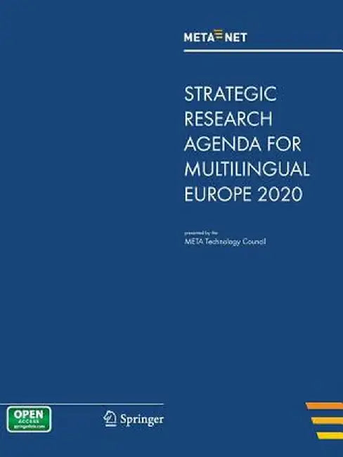 Meta-Net Strategic Research Agenda for Multilingual Europe 2020 by Georg Rehm
