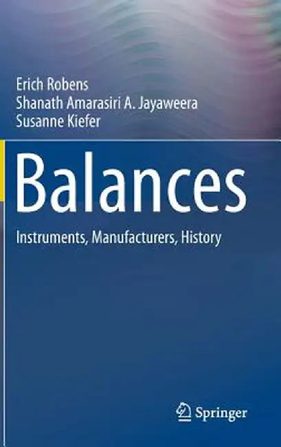 Balances: Instruments, Manufacturers, History by Erich Robens