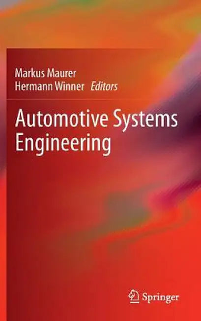 Automotive Systems Engineering by Markus Maurer