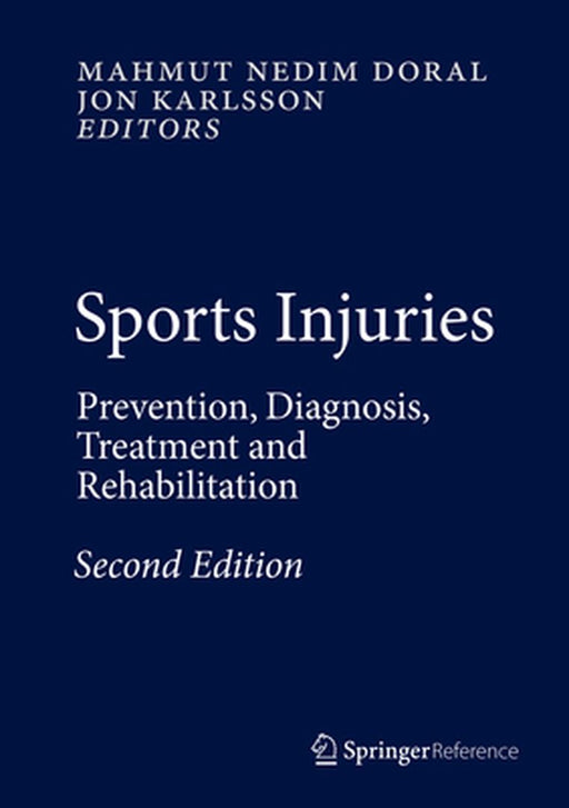 Sports Injuries: Prevention, Diagnosis, Treatment and Rehabilitation by Mahmut Nedim Doral