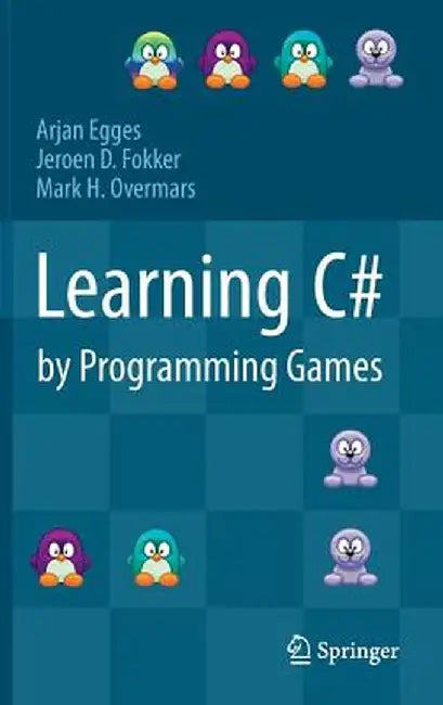 Learning C# by Programming Games by Arjan Egges