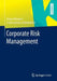 Corporate Risk Management by Holger Wengert, Frank Andreas Schittenhelm