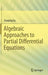 Algebraic Approaches to Partial Differential Equations by Xiaoping Xu