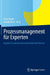 Prozessmanagement Für Experten: Impulse Für Aktuelle Und Wiederkehrende Themen by Franz Bayer, Harald Kühn