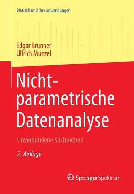 Nichtparametrische Datenanalyse: Unverbundene Stichproben by Edgar Brunner, Ullrich Munzel