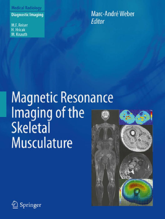 Magnetic Resonance Imaging of the Skeletal Musculature by Marc-André Weber