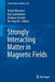 Strongly Interacting Matter in Magnetic Fields by Dmitri Kharzeev