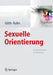 Sexuelle Orientierung: In Psychotherapie Und Beratung by Margret Göth, Ralph Kohn