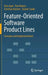 Feature-Oriented Software Product Lines: Concepts and Implementation by Sven Apel