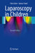 Laparoscopy in Children by Felix Schier, Salmai Turial
