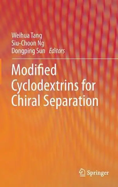Modified Cyclodextrins for Chiral Separation by Weihua Tang