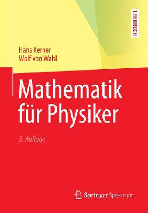 Mathematik Für Physiker by Hans Kerner, Wolf Wahl