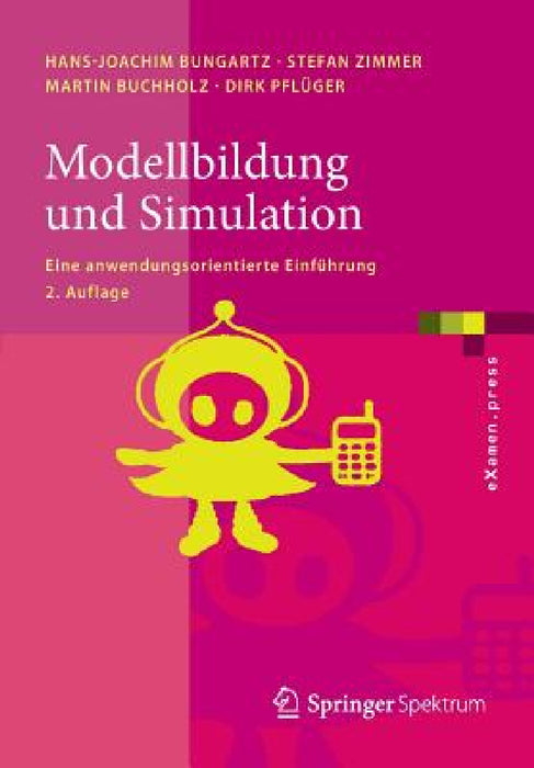 Modellbildung Und Simulation: Eine Anwendungsorientierte Einführung by Hans-Joachim Bungartz, Stefan Zimmer, Martin Buchholz