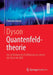 Dyson Quantenfeldtheorie: Die Weltbekannte Einführung Von Einem Der Väter Der Qed by Freeman Dyson, Franziska Riedel, Benedikt Ziebarth