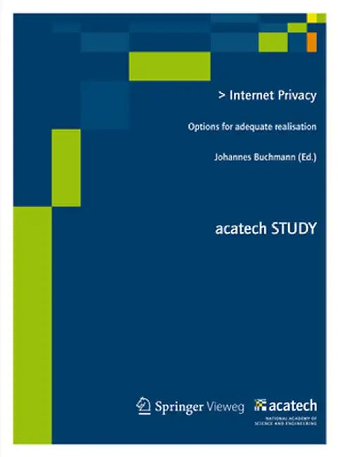 Internet Privacy: Options for Adequate Realisation by Johannes Buchmann