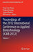 Proceedings of the 2012 International Conference on Applied Biotechnology (Icab 2012): Volume 1 by Tong-Cun Zhang