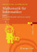 Mathematik Für Informatiker: Band 1: Diskrete Mathematik Und Lineare Algebra by Gerald Teschl, Susanne Teschl