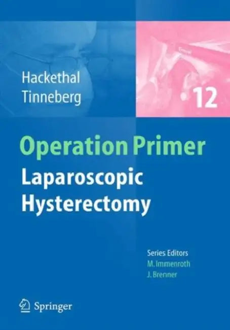 Laparoscopic Hysterectomy by Andreas Hackethal, Hans-Rudolf Tinneberg