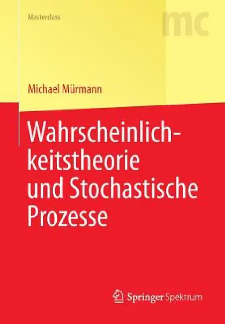 Wahrscheinlichkeitstheorie Und Stochastische Prozesse by Michael Mürmann
