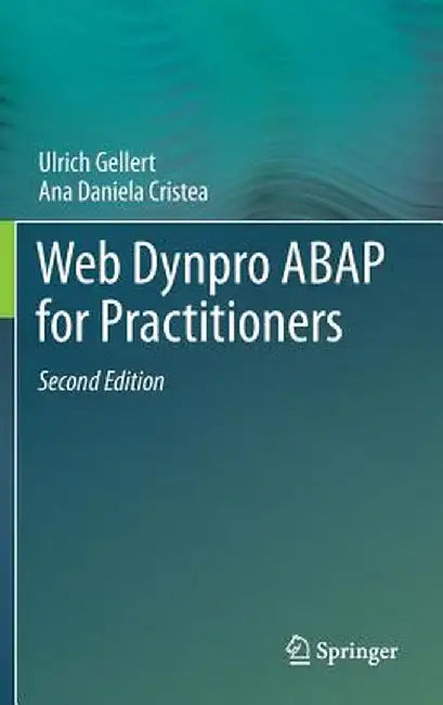 Web Dynpro ABAP for Practitioners by Ulrich Gellert