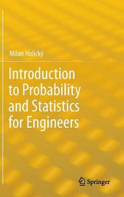 Introduction to Probability and Statistics for Engineers by Milan Holický