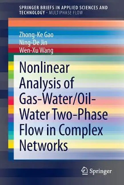 Nonlinear Analysis of Gas-Water/Oil-Water Two-Phase Flow in Complex Networks by Zhong-Ke Gao