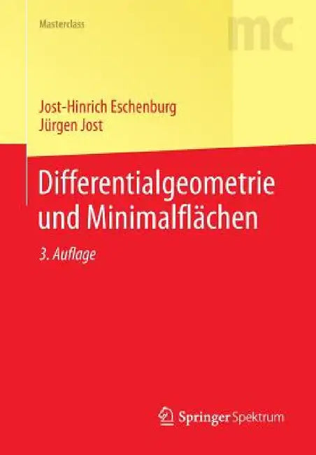 Differentialgeometrie Und Minimalflächen by Jost-Hinrich Eschenburg, Jürgen Jost