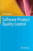 Software Product Quality Control by Stefan Wagner