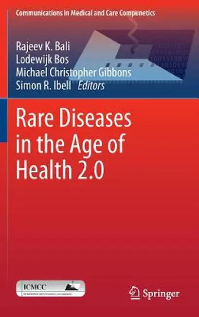 Rare Diseases in the Age of Health 2.0 by Rajeev K. Bali