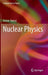 Nuclear Physics by Anwar Kamal
