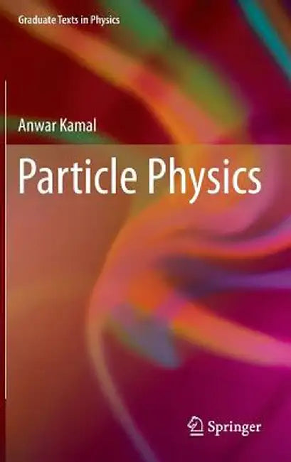 Particle Physics by Anwar Kamal
