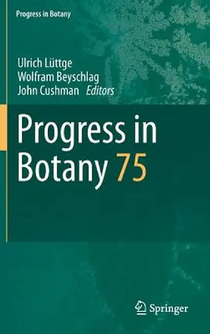 Progress in Botany: Vol. 75 by Ulrich Lüttge