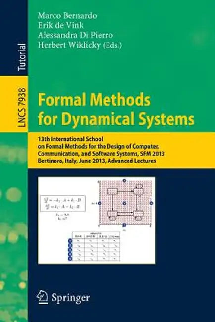Formal Methods for Dynamical Systems: 13th International School on Formal Methods for the Design of Computer, Communication, and Software Systems, Sfm by Marco Bernardo