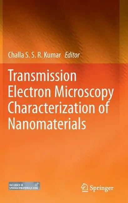 Transmission Electron Microscopy Characterization of Nanomaterials by Challa S. S. R. Kumar