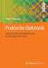 Praktische Elektronik: Analogtechnik Und Digitaltechnik Für Die Industrielle PRAXIS by Peter F. Orlowski