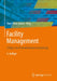Facility Management: Erfolg in Der Immobilienbewirtschaftung by Hans-Peter Braun, Hans-Peter Braun, Martin Reents