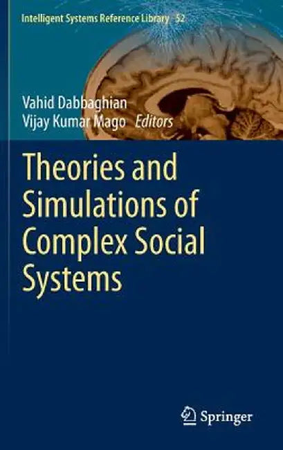Theories and Simulations of Complex Social Systems by Vahid Dabbaghian