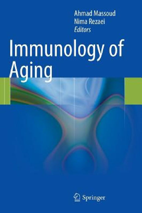 Immunology of Aging by Ahmad Massoud