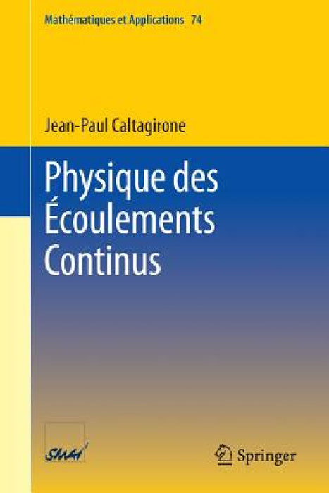 Physique Des Écoulements Continus by Jean-Paul Caltagirone