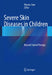 Severe Skin Diseases in Children: Beyond Topical Therapy by Wynnis L. Tom