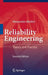 Reliability Engineering: Theory and Practice by Alessandro Birolini
