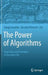 The Power of Algorithms: Inspiration and Examples in Everyday Life by Giorgio Ausiello